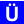 Ü