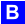 B